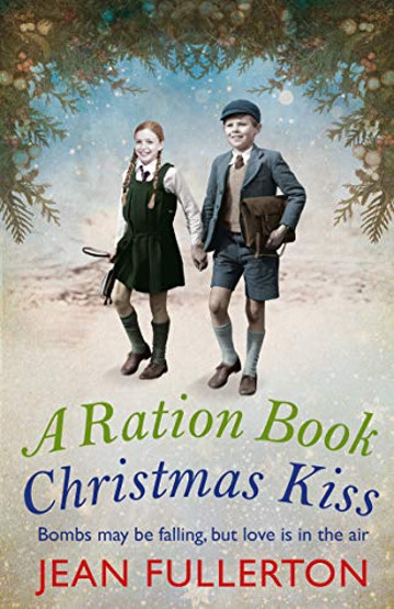 Buy A Ration Book Christmas Kiss by Jean Fullerton