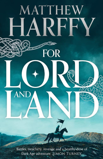 Buy For Lord and Land by Matthew Harffy