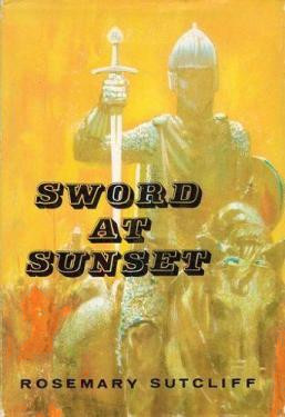 Cover of the first edition of Sword at Sunset by Rosemary Sutcliff