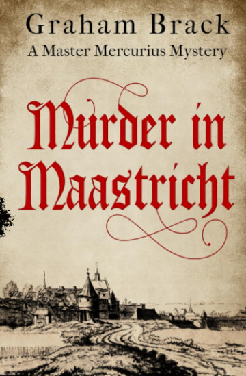 Buy Murder in Maastricht by Graham Brack