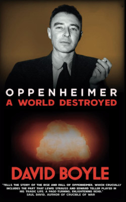 Buy Oppenheimer: A World Destroyed by David Boyle