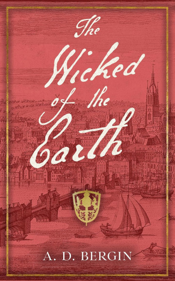 Buy The Wicked Of The Earth by AD Bergin