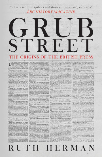 Buy Grub Street: The Origins of the British Press by Ruth Herman