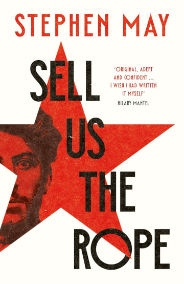 Buy Sell Us the Rope by Stephen May