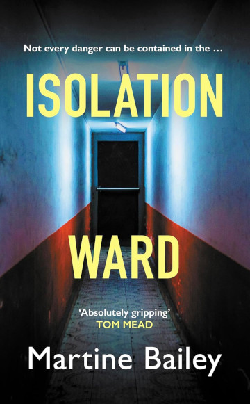 Buy Isolation Ward by Martine Bailey