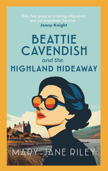 Buy Beattie Cavendish and the Highland Hideaway by Mary-Jane Riley