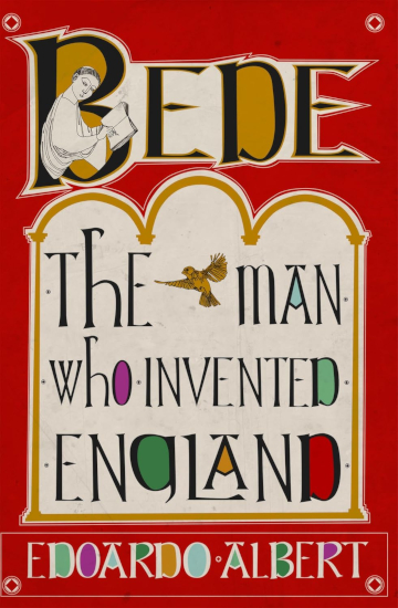 Buy Bede: the Man who Invented England by Edoardo Albert