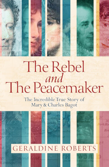 Buu The Rebel and the Peacemaker: The Incredible Story of Charles and Mary Bagot by Geraldine Roberts