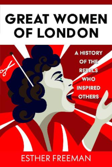 Buy Great Women of London by Esther Freeman
