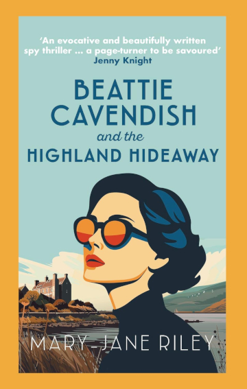 Buy Beattie Cavendish and the Highland Hideaway by Mary-Jane Riley